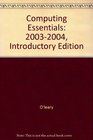 Computing Essentials 20032004 Introductory Edition