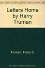 Letters Home by Harry Truman