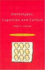 Stereotypes Cognition and Culture