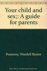 Your child and sex A guide for parents