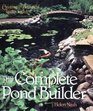 The Complete Pond Builder Creating a Beautiful Water Garden