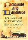 Peasants and Landlords in Later Medieval England