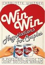 WinWin Negotiations for Couples A Personal Guide to Joint Decision Making