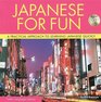 Japanese for Fun A Practical Approach to Learning Japanese Quickly
