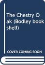 The Chestry Oak (Bodley Bookshelf)