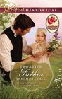 Frontier Father (Love Inspired Historical, No 96)