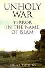 Unholy War Terror in the Name of Islam