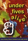 Under Fives  Alive