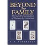 Beyond the Family Social Organization of Human Reproduction