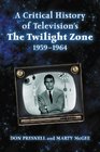 A Critical History of Television's The Twilight Zone 19591964