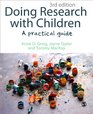 Doing Research with Children A Practical Guide