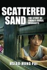 Scattered Sand The Story of China's Rural Migrants