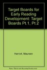 Target Boards for Early Reading Development Target Boards Pt1 Pt2
