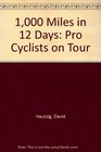 1000 Miles in 12 Days Pro Cyclists on Tour