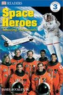 Space Heroes: Amazing Astronauts (DK Readers)