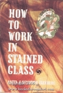 How to Work in Stained Glass