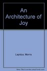 An Architecture of Joy