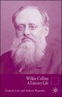 Wilkie Collins A Literary Life
