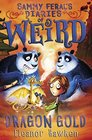 Sammy Feral's Diaries of Weird Dragon Gold
