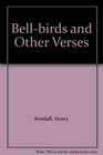 BellBirds and Other Verses