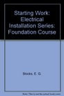 Starting Work Electrical Installation Series Foundation Course