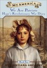 We Are Patriots Hope's Revolutionary War Diary Book Two