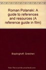 Roman Polanski A guide to references and resources