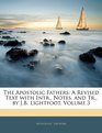 The Apostolic Fathers A Revised Text with Intr Notes and Tr by JB Lightfoot Volume 3