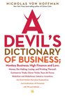 A Devil's Dictionary of Business Monkey Business High Finance and Low Money the Making Losing and Printing Thereof Commerce Trade Cleve