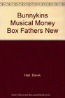 Bunnykins Musical Money Box Fathers New