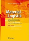 MaterialLogistik Modelle und Algorithmen fr die Produktionsplanung und steuerung in Advanced PlanningSystemen