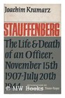 Stauffenberg The Life and Death of an Officer November 15th 1907July 20th 1944