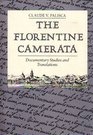 The Florentine Camerata Documentary Studies and Translations