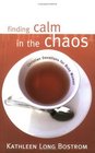 Finding Calm In The Chaos Christian Devotions For Busy Women