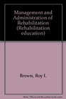 Management and Administration of Rehabilitation