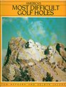 America's Most Difficult Golf Holes