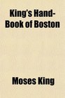 King's HandBook of Boston