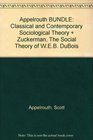 Appelrouth BUNDLE Classical and Contemporary Sociological Theory  Zuckerman The Social Theory of WEB DuBois