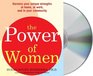 The Power of Women Harness Your Unique Strengths at Home at Work and in Your Community