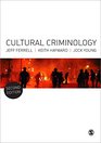 Cultural Criminology An Invitation