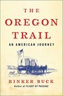 The Oregon Trail: An American Journey