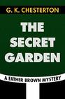 The Secret Garden by G K Chesterton Super Large Print Edition of the Classic Father Brown Mystery Specially Designed for Low Vision Readers