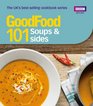 Good Food 101 Soups and Sides Tripletested Recipes
