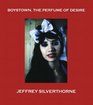 Jeffrey Silverthorne Boystown the Perfume of Desire