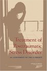 Treatment of Posttraumatic Stress Disorder An Assessment of the Evidence