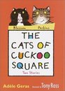 The Cats of Cuckoo Square Two Stories