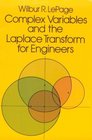 Complex Variables and the Laplace Transform for Engineers