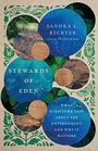 Stewards of Eden What Scripture Says About the Environment and Why It Matters