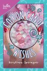 Cotton Candy Wishes A Swirl Novel