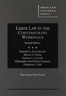 Labor Law in the Contemporary Workplace 2d